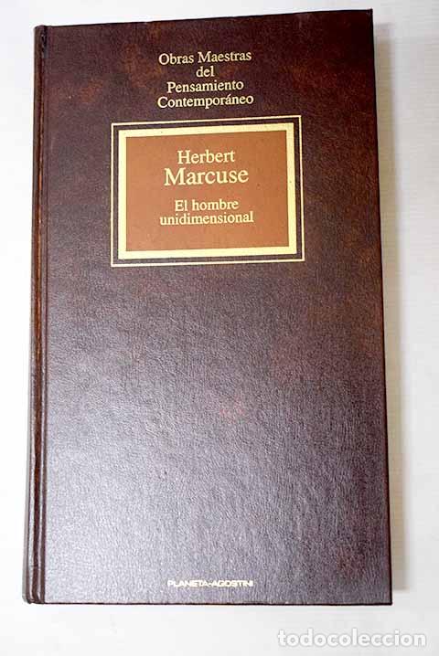 Libros: El hombre unidimensional: ensayo sobre la ideolog&iacute;a de la sociedad industrial avanzada