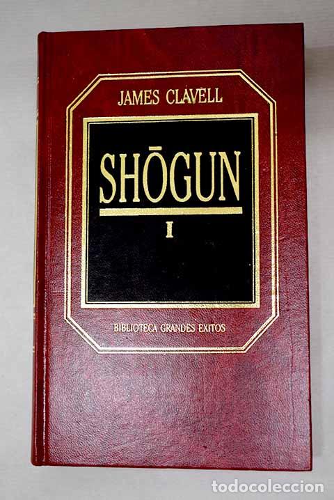 Libros: Shogun, tomo I: Clavell, James.- Clavell, James