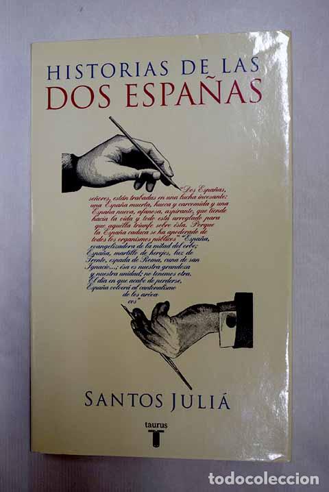 Libros: Historias de las dos Espa&ntilde;as.- Juli&aacute;, Santos