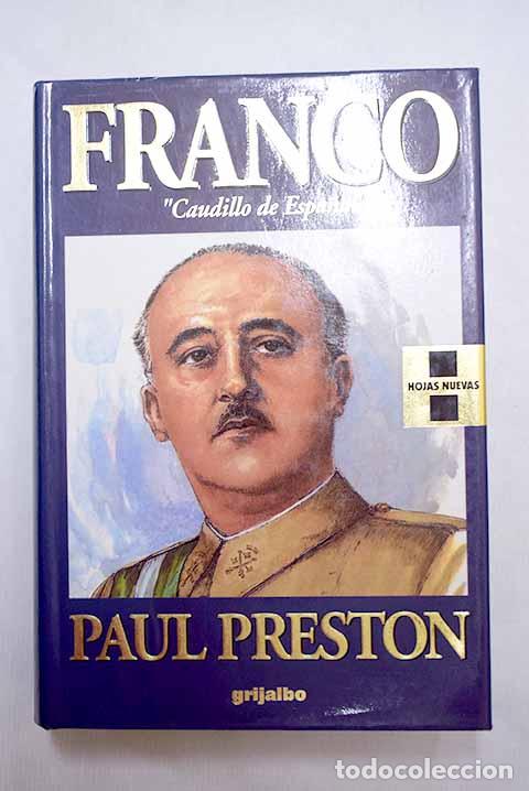 Libros: Franco: caudillo de Espa&ntilde;a.- Preston, Paul