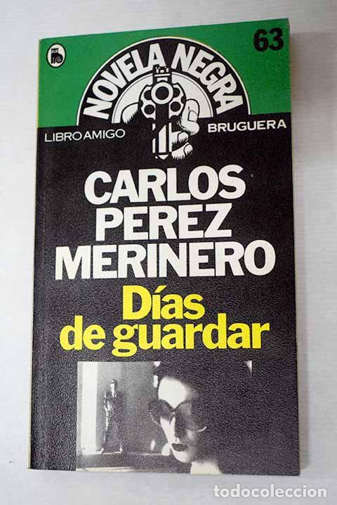 Libri di seconda mano: D&iacute;as de guardar: P&eacute;rez Merinero, Carlos.- P&eacute;rez Merinero, Carlos