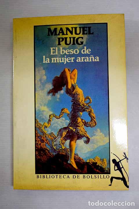 Libri di seconda mano: El beso de la mujer ara&ntilde;a.- Puig, Manuel