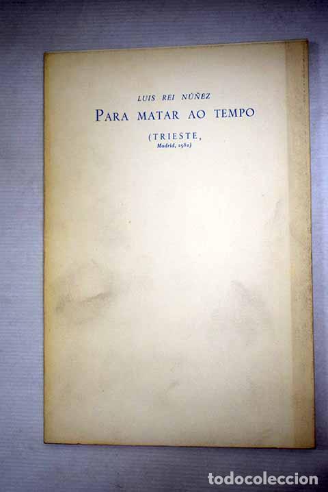 Libri di seconda mano: Para matar ao tiempo.- Rei N&uacute;&ntilde;ez, Lu&iacute;s