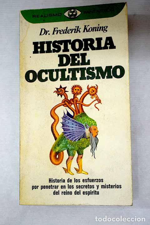 Libros: Historia del ocultismo.- Koning, Frederik