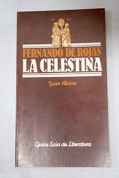 Libros: La Celestina, Fernando de Rojas.- Alcina, Juan