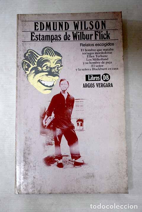Libros: Estampas de Wilbur Flick.- Wilson, Edmund