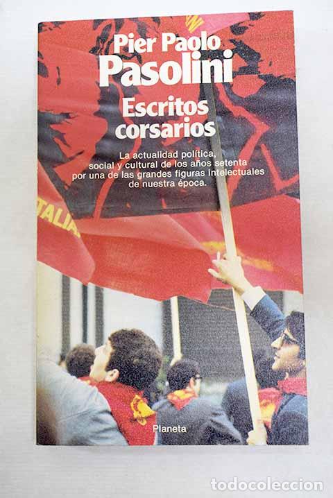 Libros: Escritos corsarios: Pasolini, Pier Paolo.- Pasolini, Pier Paolo