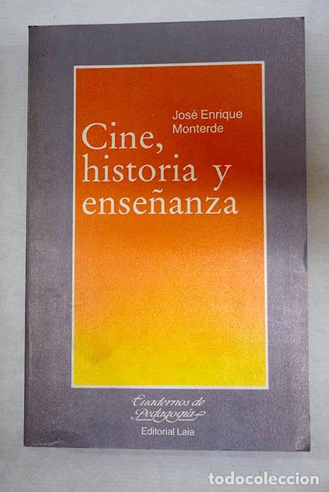 Libros: Cine, historia y ense&ntilde;anza.- Monterde, Jos&eacute; Enrique