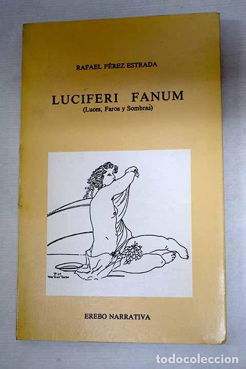 Libros: Luciferi Fanum: luces, faros y sombras.- P&eacute;rez Estrada, Rafael