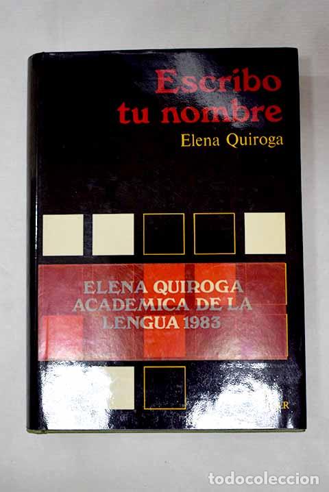 Libros: Escribo tu nombre: Quiroga, Elena.- Quiroga, Elena