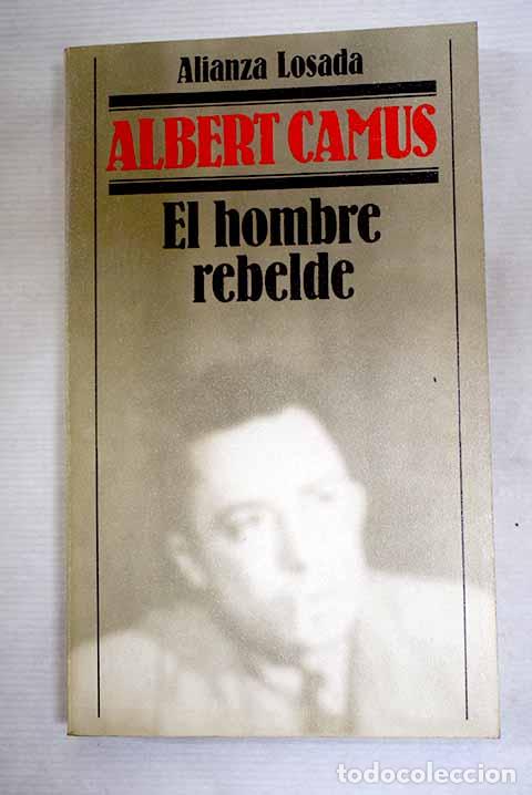 Libri di seconda mano: El hombre rebelde: Camus, Albert.- Camus, Albert