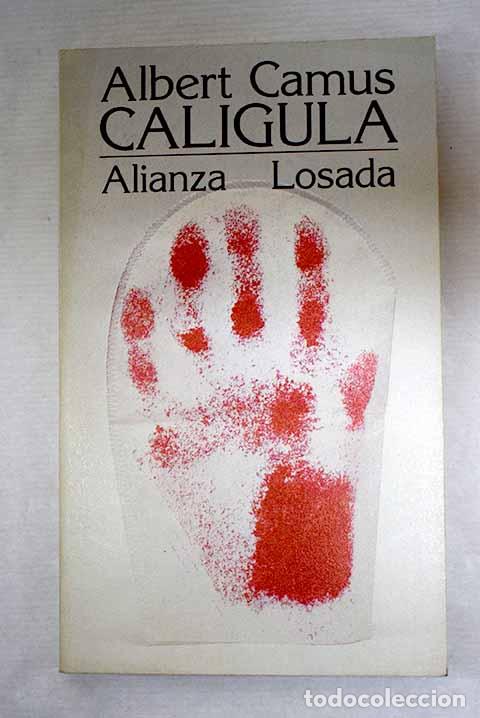 Libri di seconda mano: Cal&iacute;gula: obra en cuatro actos.- Camus, Albert