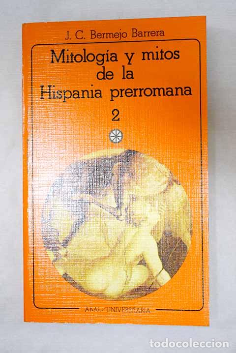 Livros em segunda m&atilde;o: Mitolog&iacute;a y mitos de la Hispania prerromana, tomo II.- Bermejo Barrera, Jos&eacute; Carlos