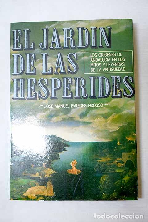 Livros em segunda m&atilde;o: El jard&iacute;n de las Hesp&eacute;rides.- Paredes Grosso, Jos&eacute; Manuel