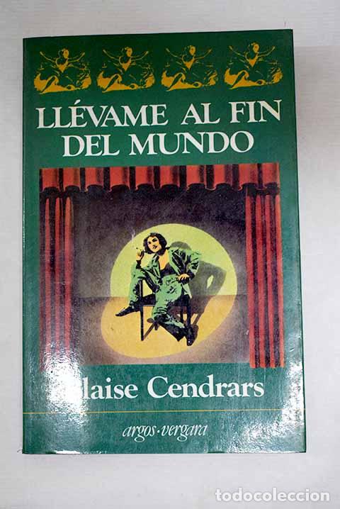 Libri di seconda mano: Ll&eacute;vame al fin del mundo.- Cendrars, Blaise