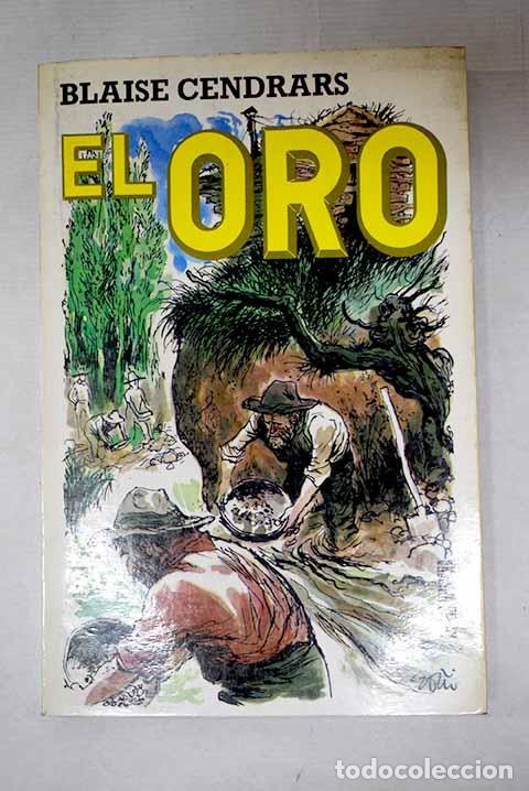 Libri di seconda mano: El oro: Cendrars, Blaise.- Cendrars, Blaise