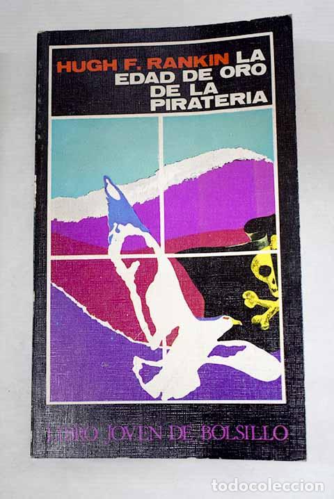 Libri di seconda mano: La edad de oro de la pirater&iacute;a.- Rankin, Hugh F.