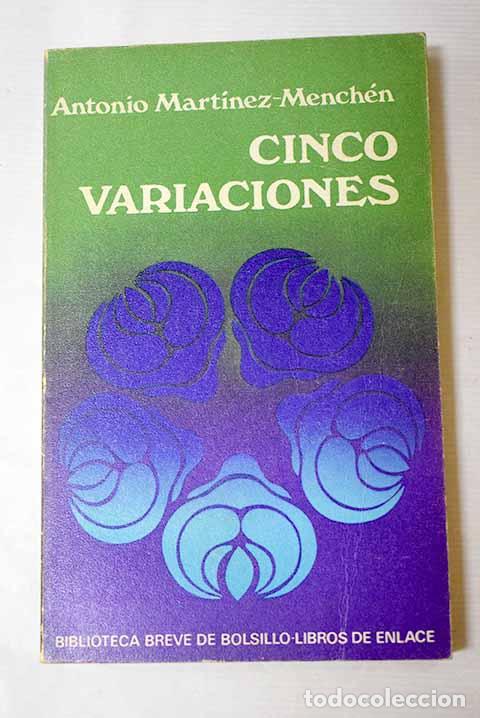 Libri di seconda mano: Cinco variaciones: Mart&iacute;nez Mench&eacute;n, Antonio.- Mart&iacute;nez Mench&eacute;n, Antonio