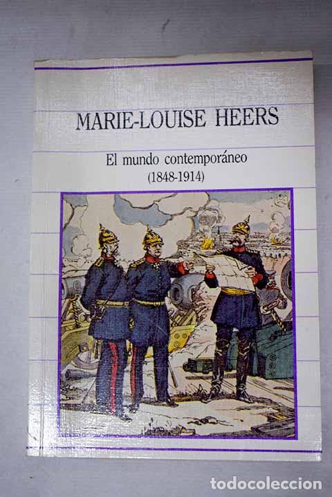 Libri di seconda mano: El mundo contempor&aacute;neo, (1848-1914).- Heers, Marie-Louise