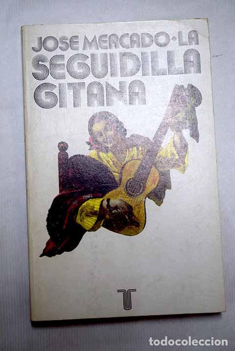 books: La seguidilla gitana: un ensayo sociol&oacute;gico y literario.- Mercado, Jos&eacute;