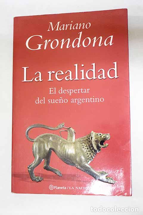 Libros: La realidad: el despertar del sue&ntilde;o argentino.- Grondona, Mariano