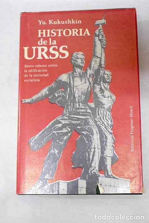 Libros: Historia de la URSS: breve esbozo sobre la edificaci&oacute;n de la sociedad socialista