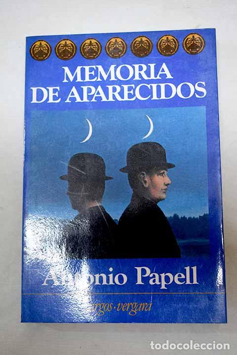 Libros: Memoria de aparecidos.- Papell, Antonio