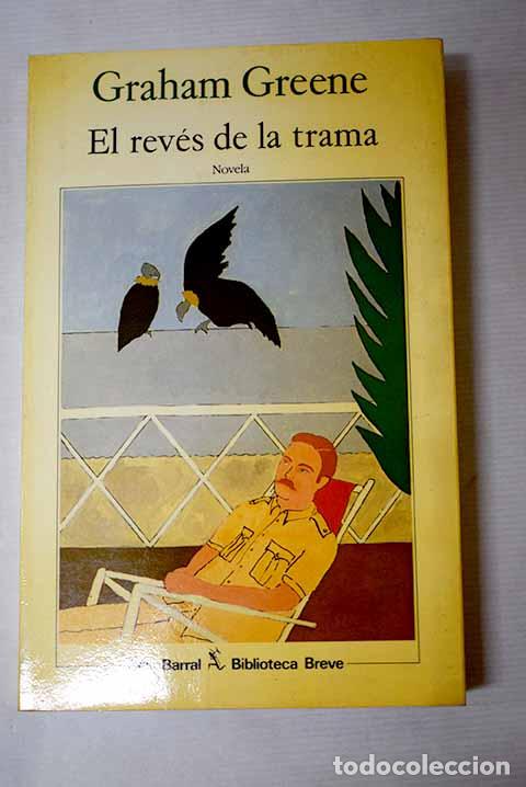 Libros: El rev&eacute;s de la trama.- Greene, Graham