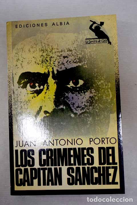 Livres: Los cr&iacute;menes del capit&aacute;n S&aacute;nchez.- Porto, Juan Antonio