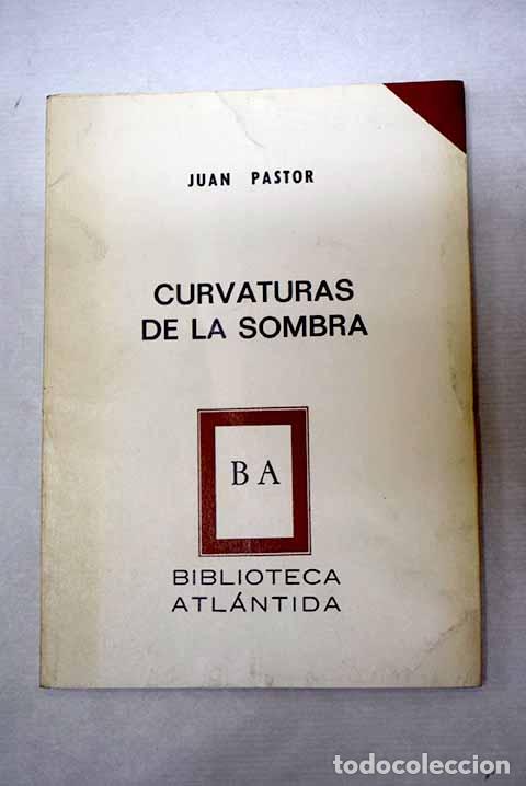 Livres: Curvaturas de la sombra.- Pastor, Juan