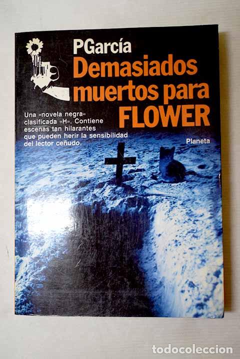 Livres: Demasiados muertos para Flower.- Pgarc&iacute;a