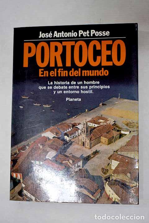 Livres: Portoceo: en el fin del mundo.- Pet Posse, Jos&eacute; Antonio