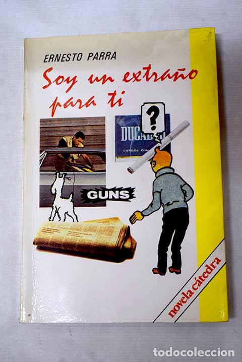 Livres: Soy un extra&ntilde;o para ti.- Parra, Ernesto