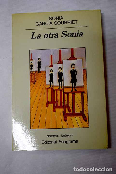 books: La otra Sonia: Garc&iacute;a Soubriet, Sonia.- Garc&iacute;a Soubriet, Sonia