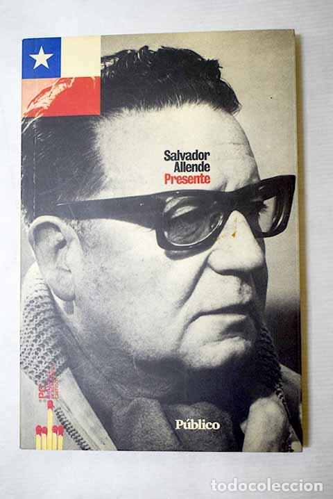 books: Presente: Allende Gossens, Salvador.- Allende Gossens, Salvador