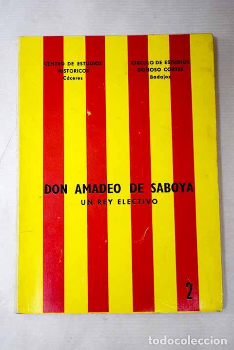 books: Don Amadeo de Saboya: Un rey electivo