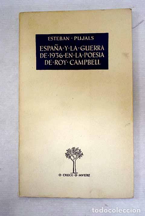 Libros: Espa&ntilde;a y la guerra de 1936 en la poes&iacute;a de Roy Campbell.- Pujals Gesal&iacute;, Esteban