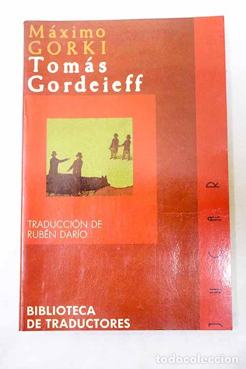 Libros: Tom&aacute;s Gordeieff: Gorki, M&aacute;ximo.- Gorki, M&aacute;ximo