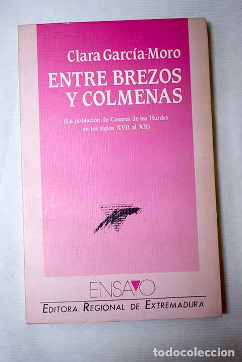 Libros: Entre brezos y colmenas : (la poblaci&oacute;n de Casares de las Hurdes en los siglos XVII al XX)
