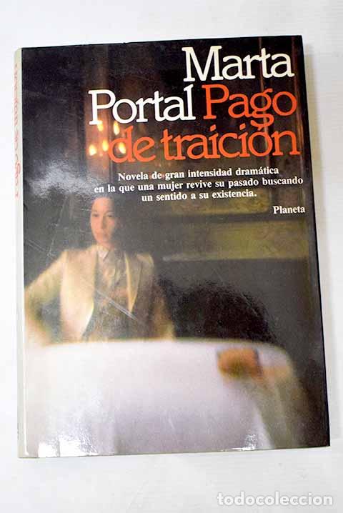 Libros: Pago de traici&oacute;n: Portal, Marta.- Portal, Marta