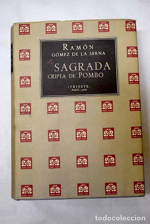 Libros: La Sagrada Cripta de Pombo.- G&oacute;mez de la Serna, Ram&oacute;n