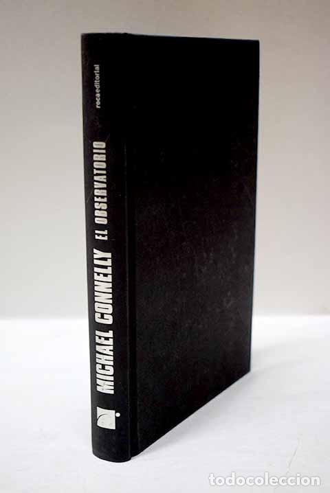 Libros: El observatorio: Connelly, Michael.- Connelly, Michael