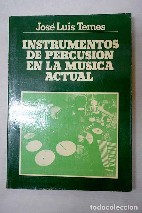 Livres: Instrumentos de percusi&oacute;n en la m&uacute;sica actual.- Temes, Jos&eacute; Luis