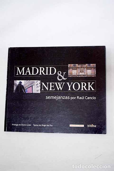 Livres: Madrid & New York: semejanzas.- Cancio, Ra&uacute;l