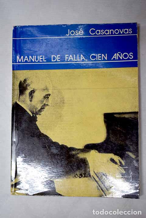 B&uuml;cher: Manuel de Falla, cien a&ntilde;os.- Casanovas, Jos&eacute;