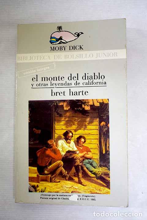 Libros: El monte del diablo ; y otras leyendas de California.- Harte, Bret