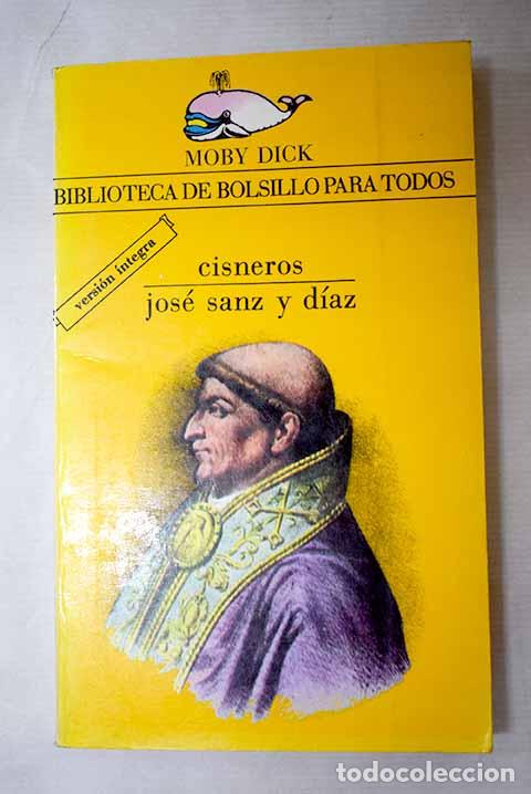 Libros: Biograf&iacute;a del cardenal Cisneros.- Sanz y D&iacute;az, Jos&eacute;