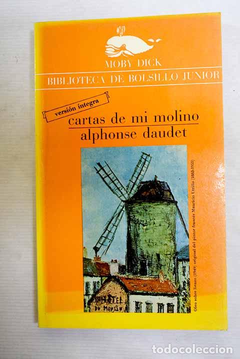 Libros: Cartas de mi molino: Daudet, Alphonse.- Daudet, Alphonse