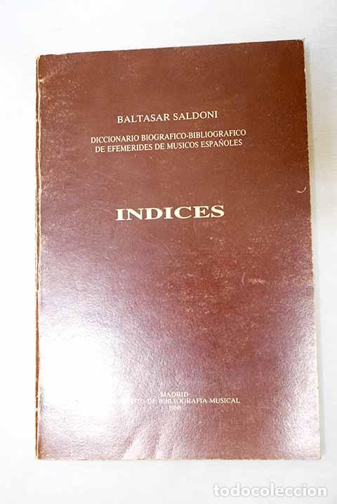 Libros: &Iacute;ndices del Diccionario biogr&aacute;fico-bibliogr&aacute;fico de efem&eacute;rides de m&uacute;sicos espa&ntilde;oles