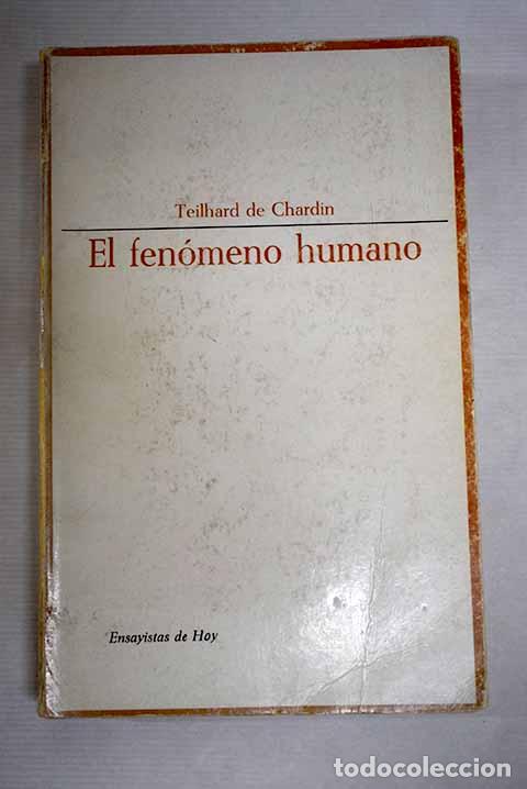 Libros: El fen&oacute;meno humano: Teilhard de Chardin, Pierre.- Teilhard de Chardin, Pierre